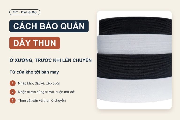 Cách bảo quản dây thun ở xưởng trước khi lên chuyền may