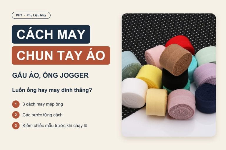 Cách may chun tay áo: luồn ống hay may dính thẳng 9 Cách may chun tay áo: luồn ống hay may dính thẳng