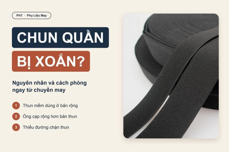 Chun quần bị xoắn: nguyên nhân và cách phòng từ chuyền may 6 Chun quần bị xoắn: nguyên nhân và cách phòng từ chuyền may